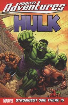 Marvel Adventures Hulk Volume 3: Strongest One There Is - Book  of the Marvel Adventures