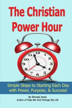 Paperback The Christian Power Hour: Start Each Day with Peace, Power, and Purpose Book