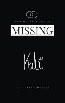 Paperback Missing Kali: Moving to LA, Rx Side Effects Include Navigating College in a Pharmaceutical Blackout Book