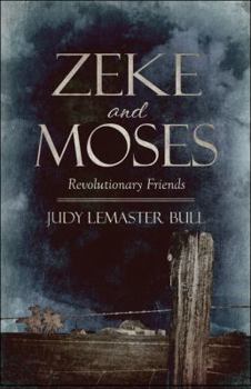 Paperback Zeke and Moses: Revolutionary Friends Book