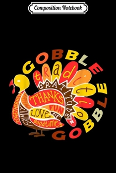 Composition Notebook: Gobble Til You Wobble Funny Turky Thanksgiving Day Gift  Journal/Notebook Blank Lined Ruled 6x9 100 Pages