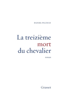 Paperback La Treizieme Mort Du Chevalier [French] Book