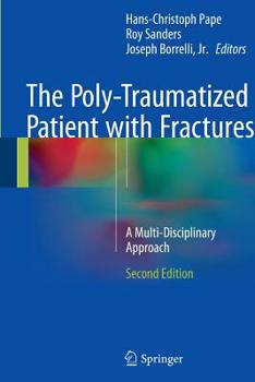 Paperback The Poly-Traumatized Patient with Fractures: A Multi-Disciplinary Approach Book