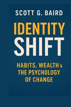 Paperback Identity Shift: Habits, Wealth & the Psychology of Change Book