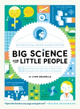 Paperback Big Science for Little People: 52 Activities to Help You & Your Child Discover the Wonders of Science Book