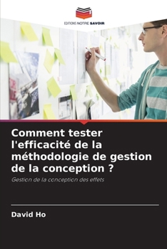 Paperback Comment tester l'efficacité de la méthodologie de gestion de la conception ? [French] Book