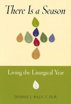Paperback There is a Season: Living the Liturgical Year Book