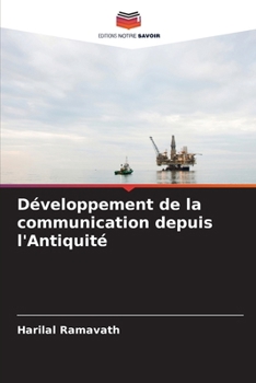 Développement de la communication depuis l'Antiquité (French Edition)