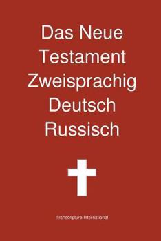 Paperback Das Neue Testament Zweisprachig, Deutsch - Russisch [German] Book