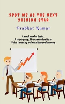 Paperback Spot Me as the Next Shining Star: A stock market book
