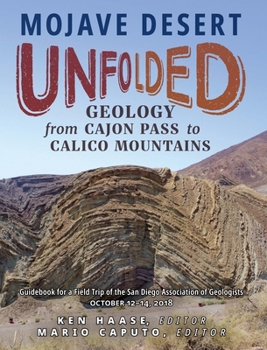 Paperback Mojave Desert Unfolded:: Geology from Cajon Pass to Calico Mountains Book