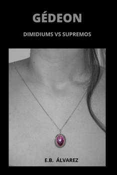 Paperback Gédeon: Dimidiums Vs Supremos [Spanish] Book