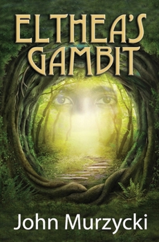 Elthea's Gambit (The Story of Elthea's Realm Book 2)