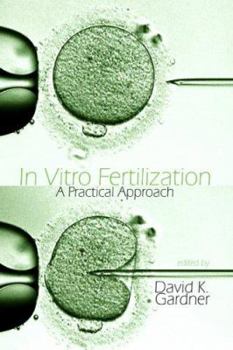 Hardcover In Vitro Fertilization: A Practical Approach Book
