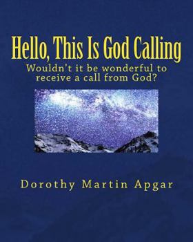 Paperback Hello, This Is God Calling: Wouldn't it be wonderful to receive a call from God? Book