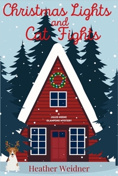 Paperback Christmas Lights and Cat Fights: A Jules Keene Glamping Mystery Book