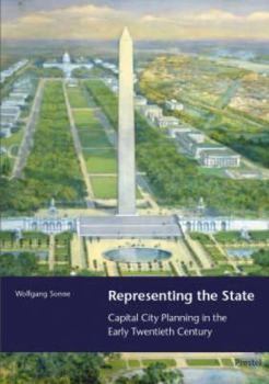 Representing the State: Capital City Planning in the Early Twentieth Century