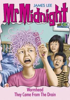 Mr Midnight #22: Wormhead - Book #22 of the Mr. Midnight