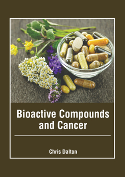 Hardcover Bioactive Compounds and Cancer Book