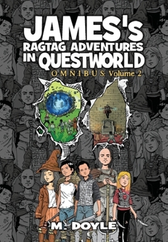 Hardcover James's Ragtag Adventures in Questworld: Omnibus Volume 2 Book