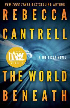 The World Beneath - Book #1 of the Joe Tesla