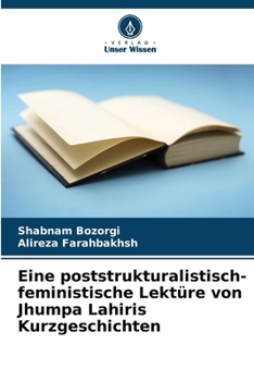 Paperback Eine poststrukturalistisch-feministische Lektüre von Jhumpa Lahiris Kurzgeschichten [German] Book