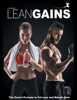 Paperback Lean Gains: The Secret Formula to Fat Loss and Muscle Gain Book