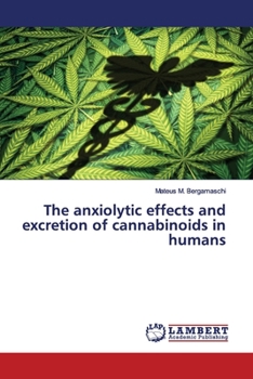 Paperback The anxiolytic effects and excretion of cannabinoids in humans Book