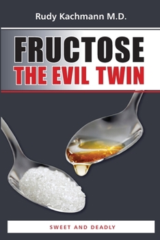 Paperback Fructose - The Evil Twin: Sweet And Deadly Book
