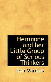 Paperback Hermione and Her Little Group of Serious Thinkers Book