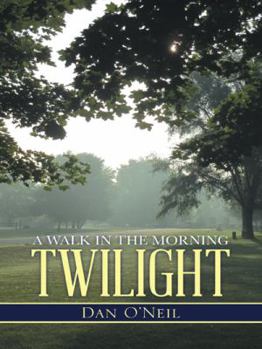 Hardcover A Walk in the Morning Twilight Book