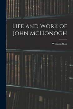 Paperback Life and Work of John McDonogh Book