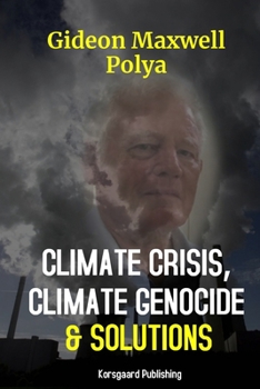 Paperback Climate Crisis, Climate Genocide and Solutions Book