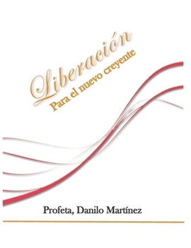 LIBERACION: Liberacion para el nuevo creyente (Spanish Edition)