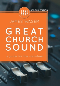 Paperback Great Church Sound: a guide for the volunteer Book