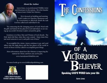 Paperback The Confessions of a Victorious Believer: Speaking God's Word into your life Book