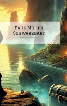Paul Miller: Schwarzbart (German Edition)