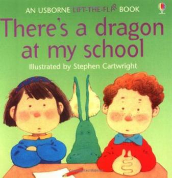 Paperback There's a Dragon at My School Book