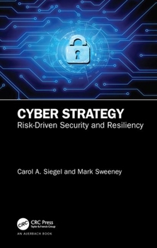 Paperback Cyber Strategy: Risk-Driven Security and Resiliency Book