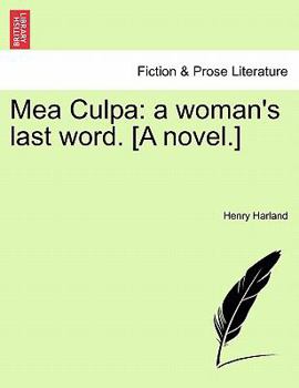 Paperback Mea Culpa: A Woman's Last Word. [A Novel.] Book