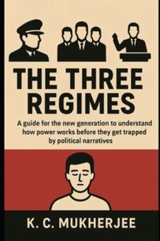 Paperback The Three Regimes: Understanding How Power Really Works Book