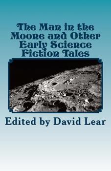 Paperback The Man in the Moone and Other Early Science Fiction Tales Book
