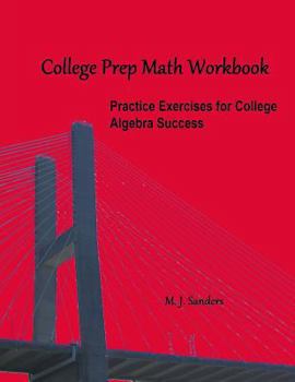 Paperback College Prep Math Workbook: Practice Exercises for College Algebra Success Book