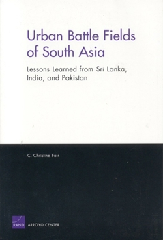 Paperback Urban Battle Fields of South Asia: Lessons Learned from Sri Lanka, India and Pakistan Book