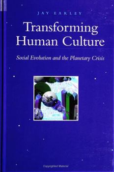 Hardcover Transforming Human Culture: Social Evolution and the Planetary Crisis Book