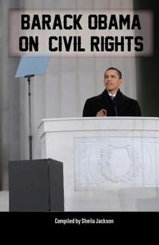 Paperback Barack Obama on Civil Rights: The Most Important Speeches on Civil Rights from Our 44th President Book