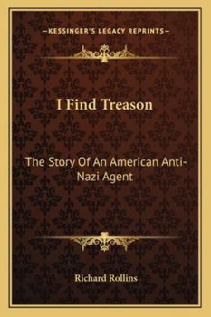 Paperback I Find Treason: The Story Of An American Anti-Nazi Agent Book