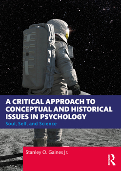 Paperback A Critical Approach to Conceptual and Historical Issues in Psychology: Soul, Self, and Science Book
