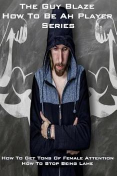 Paperback Guy Blaze How To Be Ah Player Book