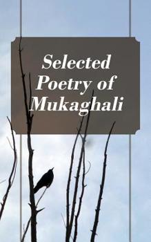 Paperback Selected Poetry of Mukaghali Book